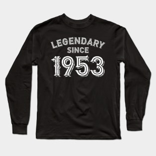 Legendary Since 1953 Long Sleeve T-Shirt